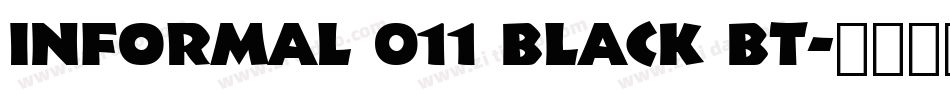 Informal 011 Black BT字体转换